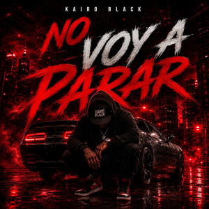 No Voy a Parar by KAIRO BLACK