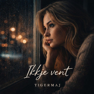 Ikkje vent by TigerMaj
