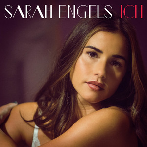 Sarah Engels - Ich