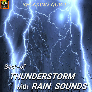 Relaxing Guru - Heavy Thunderstorm and Light Rain with Intense Lightning and Thunder Sounds