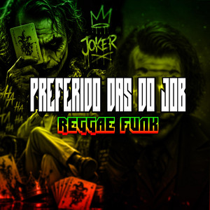 PREFERIDO DAS DO JOB (REGGAE FUNK) by Bila Remix