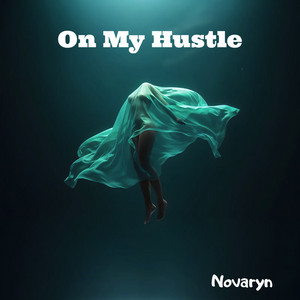 On My Hustle by Novaryn