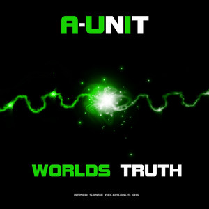 Worlds Truth - Original by A-Unit