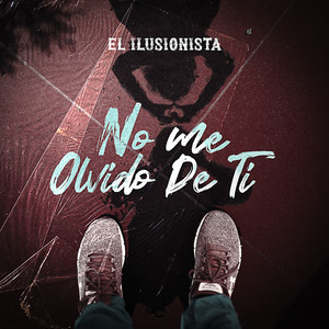 No Me Olvido De Ti by El Ilusionista