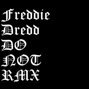 Do Not Rmx by Apoc Krysis, Freddie Dredd