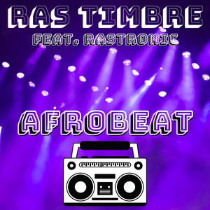 Afrobeat by Ras Timbre, Rastronic