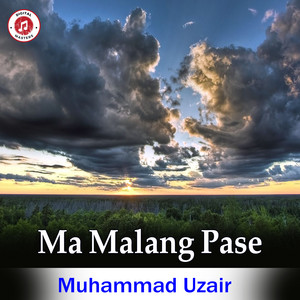Muhammad Uzair - Ma Malang Pase