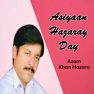 Azam Khan Hazara - Asiyaan Hazaray Day