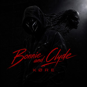 Bonnie and Clyde by KØRE