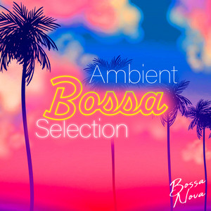 Ambient Bossa Selection album