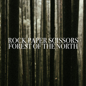 Forest Of The North by Rock Paper Scissors