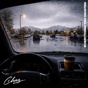 everything you wanted by chaz.