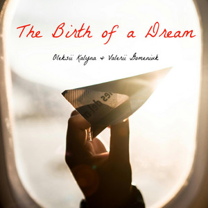 The Birth of a Dream