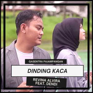 Gasentra Pajampangan & Revina Alvira - Dinding Kaca (feat. Dendi)