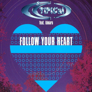 Follow Your Heart - Radio Edit by Ti.Pi.Cal.