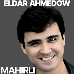 Eldar Ahmedow - Mahirli
