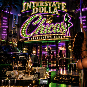 Chicas by Interstate Dolla