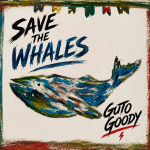 Save The Whales by GUTO GOODY