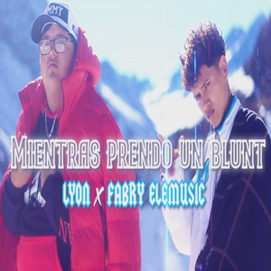 Mientras prendo un Blunt by Lyon, Fabry Elemusic