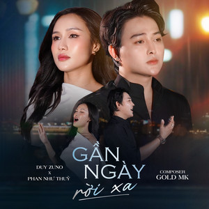 Gần Ngày Rời Xa by Phan Như Thuỳ, Duy Zuno