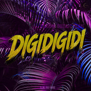 DIGIDIGIDI by Techno Dream Team, L.A.DJ ONE