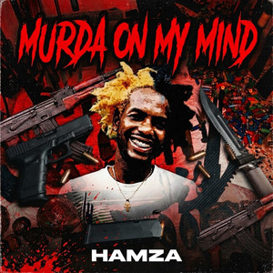 Murda On My Mind by Hamza