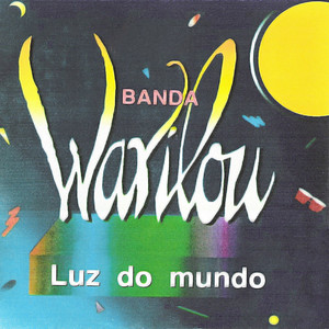 Luz do Mundo by Banda Warilou