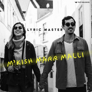 M'kish marr malli by Lyric Master