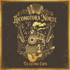 El Son de Toro by Locomotora Norte