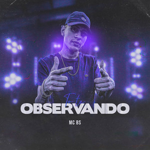 Mc BS - Tô Te Observando