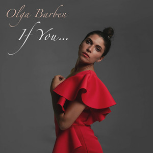 Olga Barben — If You...