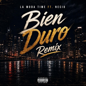 Bien Duro - Remix by La Moda Time, Necio