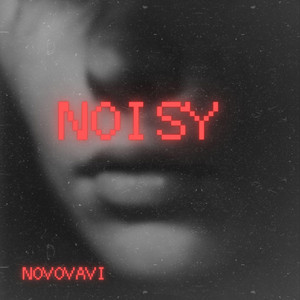 Noisy by Novovavi