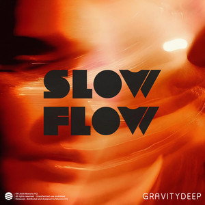Slow Flow by Gravitydeep