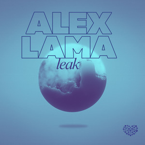Leak by Alex Lama