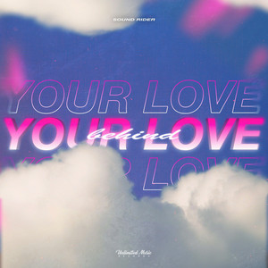 Your Love Behind by Sound Rider