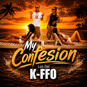 My Confesion by Los del K-Ffo