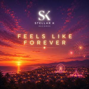 Feels Like Forever by Stellar K