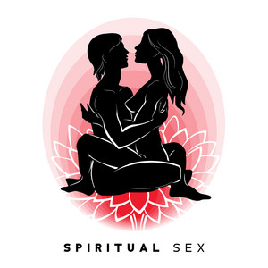 Spiritual Sex: Meditation with Partner, Sensual Moments, Tantra ...