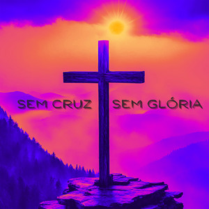 Pregador Luo - Sem Cruz, Sem Glória