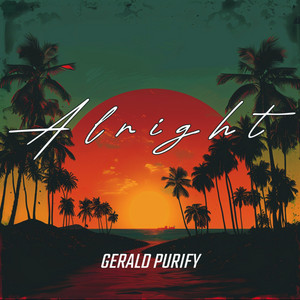 Alright by Gerald Purify