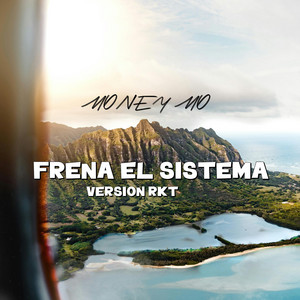 FRENA EL SISTEMA - VERSION RKT by Money Mo
