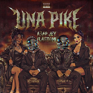 UNA PIKI by A$AP JEY, Flaitdomi