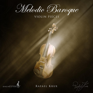 Melodic Baroque Violin Pieces, Second Piece by Rafael Krux