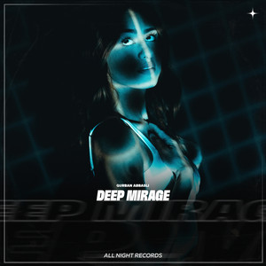 Deep Mirage by Gurban Abbasli
