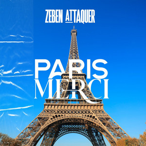 Zeben Attaquer - Paris Merci