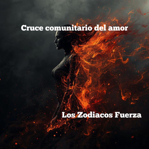 Cruce comunitario del amor by Los Zodiacos Fuerza