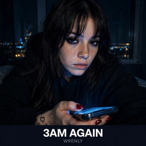 3 am again by Wrenly