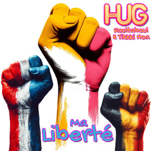 Ma liberté by Hug Project, Roultaboul Love Club, TikKki Hoa