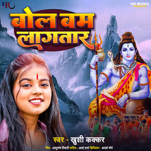 Khushi Kakkar - Bol Bam Lagatar